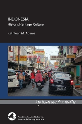 Indonesia: History, Heritage, Culture book