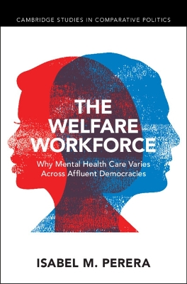 The Welfare Workforce: Why Mental Health Care Varies Across Affluent Democracies by Isabel M. Perera