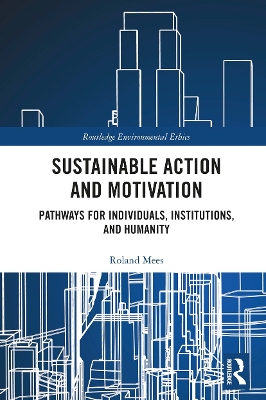 Sustainable Action and Motivation: Pathways for Individuals, Institutions and Humanity by Roland Mees
