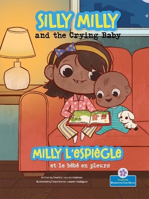 Silly Milly and the Crying Baby (Milly l'Espiègle Et Le Bébé En Pleurs) Bilingual Eng/Fre book