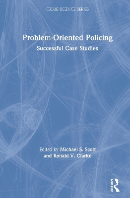 Problem-Oriented Policing: Successful Case Studies by Michael Scott