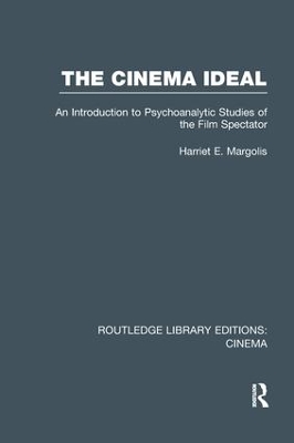 The Cinema Ideal by Harriet E. Margolis