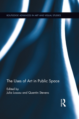 The The Uses of Art in Public Space by Julia Lossau