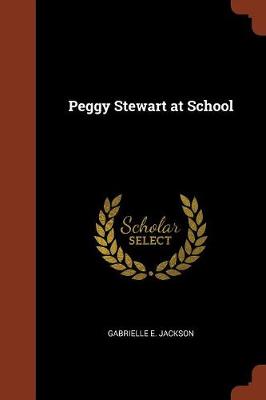 Peggy Stewart at School by Gabrielle E Jackson