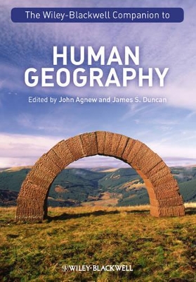 The Wiley-Blackwell Companion to Human Geography by John A. Agnew