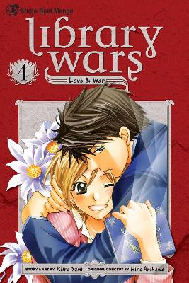 Library Wars: Love & War, Vol. 4 book