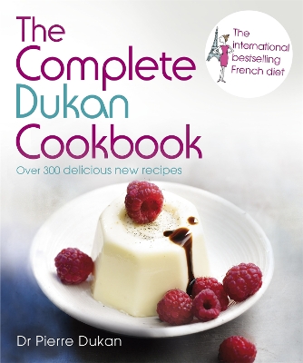 Complete Dukan Cookbook by Dr Pierre Dukan