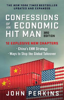 Confessions of an Economic Hit Man, 3rd Edition book