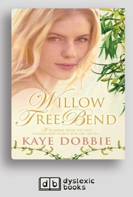 Willow Tree Bend by Kaye Dobbie