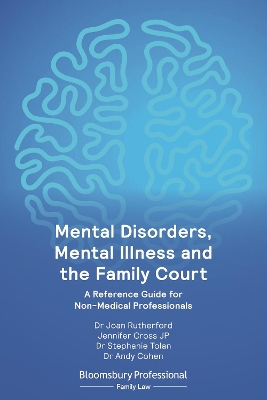 Mental Disorders, Mental Illness and the Family Court: A Reference Guide for Non-Medical Professionals book