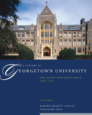 A A History of Georgetown University by Robert Emmett Curran