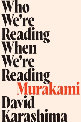 Who We're Reading When We're Reading Murakami book