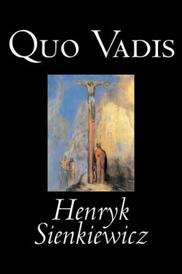 Quo Vadis by Henryk Sienkiewicz