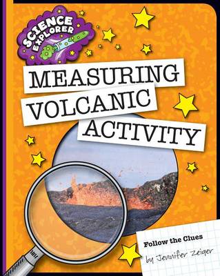 Measuring Volcanic Activity by Jennifer Zeiger