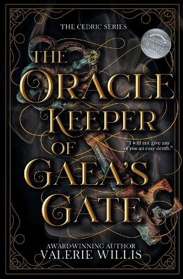 The Oracle: Keeper of Gaea's Gate by Valerie Willis