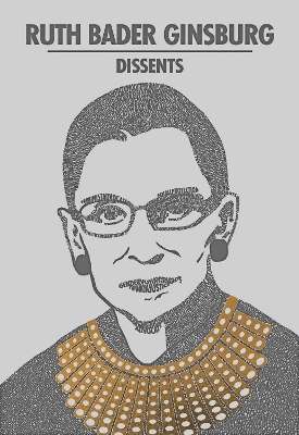 Ruth Bader Ginsburg Dissents book
