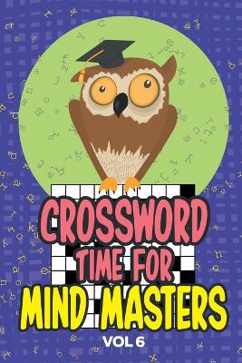 Crossword Times for Mind Masters Vol 6 book