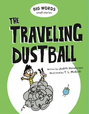 Big Words Small Stories: The Traveling Dustball book