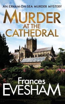 Murder at the Cathedral by Frances Evesham