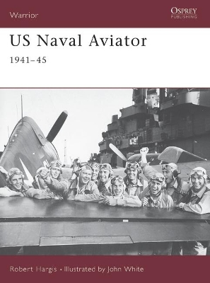 US Naval Aviator 1941-1945 by Robert Hargis