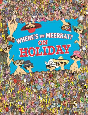 Where's The Meerkat? On Holiday by Paul Moran