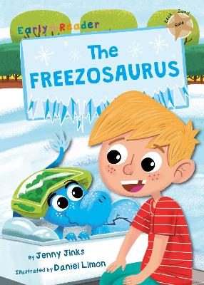 The Freezosaurus: (Gold Early Reader) book