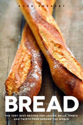 Bread: Over 60 breads, rolls and cakes plus delicious recipes using them book
