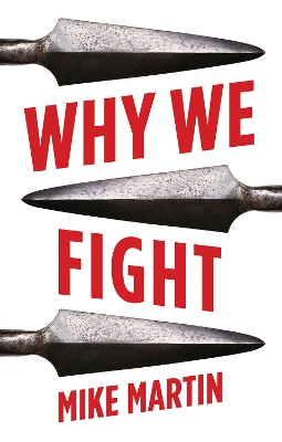Why We Fight by Mike Martin
