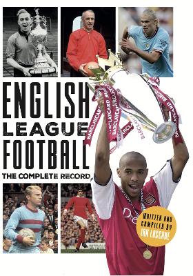 English League Football: The Complete Record: 1888-2024 book