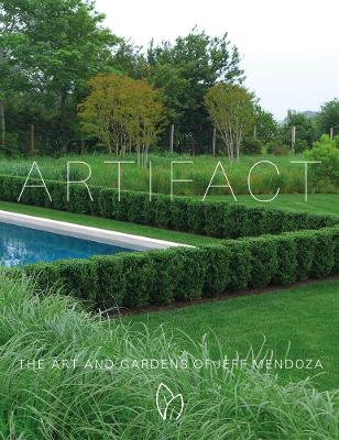 Artifact: The Art and Gardens of Jeff Mendoza book