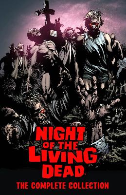 Night of the Living Dead: Complete Collection book