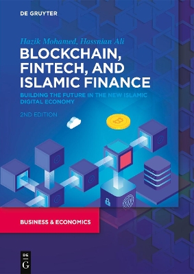 Blockchain, Fintech, and Islamic Finance: Building the Future in the New Islamic Digital Economy book