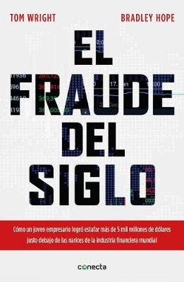 El fraude del siglo / Billion Dollar Whale: The Man Who Fooled Wall Street, Hollywood, and the World by Bradley Hope