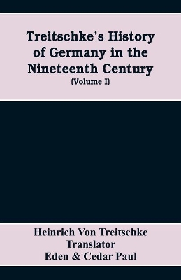 Treitschke's History of Germany in the nineteenth century (Volume I) book