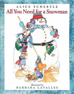 All You Need for a Snowman by Alice Schertle