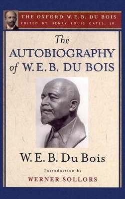 Autobiography of W. E. B. Du Bois (The Oxford W. E. B. Du Bois) book