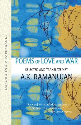 Poems of Love and War by A. K. Ramanujan