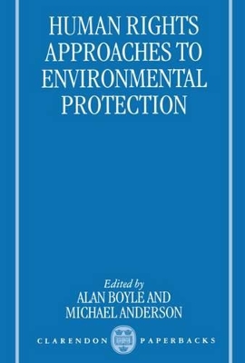 Human Rights Approaches to Environmental Protection book