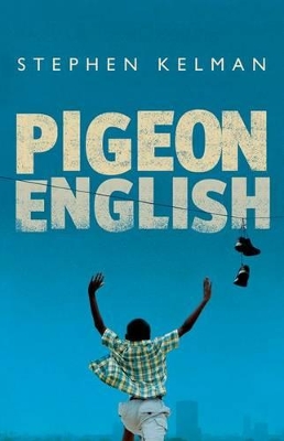 Rollercoasters Pigeon English by Stephen Kelman