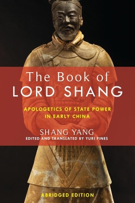 The Book of Lord Shang: Apologetics of State Power in Early China book