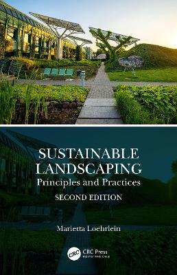 Sustainable Landscaping: Principles and Practices by Marietta Loehrlein