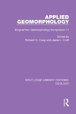 Applied Geomorphology: Binghamton Geomorphology Symposium 11 by Richard G. Craig