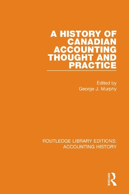 A History of Canadian Accounting Thought and Practice by George J. Murphy