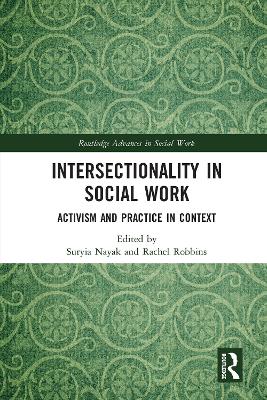 Intersectionality in Social Work: Activism and Practice in Context by Suryia Nayak