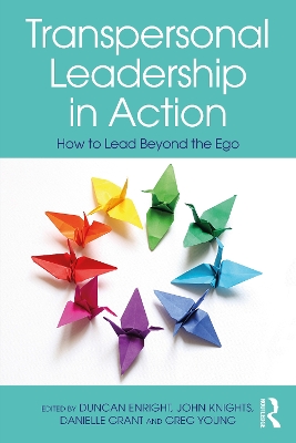 Transpersonal Leadership in Action: How to Lead Beyond the Ego book