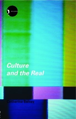 Culture and the Real: Theorizing Cultural Criticism book