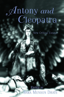 Antony and Cleopatra by Sara M. Deats