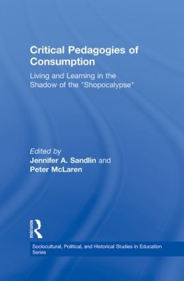 Critical Pedagogies of Consumption by Jennifer A. Sandlin