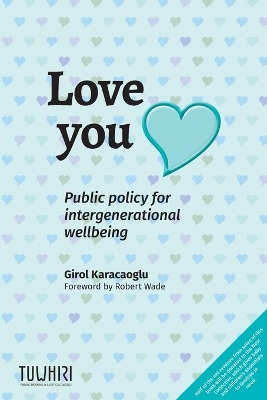 Love you: Public policy for intergenerational wellbeing book