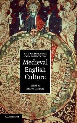 The Cambridge Companion to Medieval English Culture by Andrew Galloway